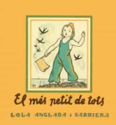 MES PETIT DE TOTS, EL, de ANGLADA, LOLA | portada del libro