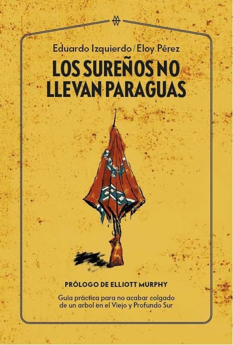 Los sureños no llevan paraguas, de Izquierdo Cabrera, Eduardo | portada del libro