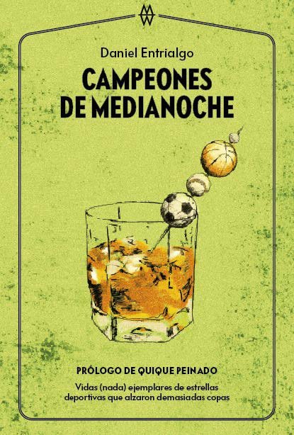 Campeones de medianoche, de Entrialgo, Daniel | portada del libro