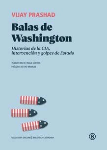 BALAS DE WASHINGTON, de PRASHAD, VIJAY | portada del libro