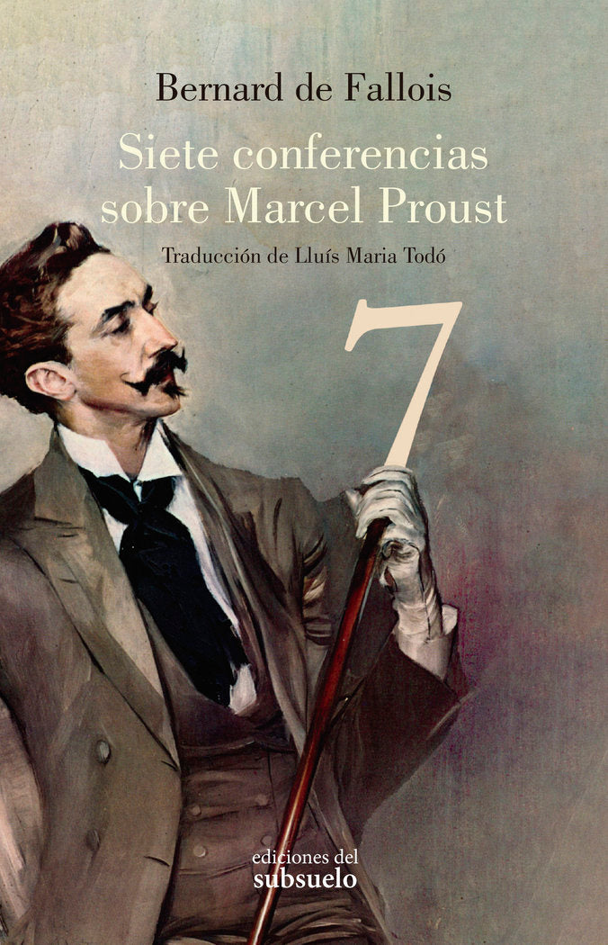 SIETE CONFERENCIAS SOBRE MARCEL PROUST, de DE FALLOIS | portada del libro