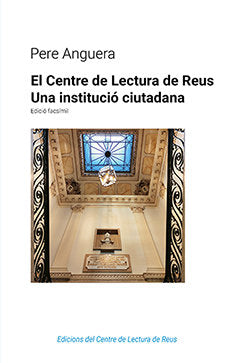 EL CENTRE DE LECTURA DE REUS, de ANGUERA, PERE | portada del libro