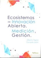 ECOSISTEMAS DE INNOVACION ABIERTA, de Gonzalo León Serrano | portada del libro