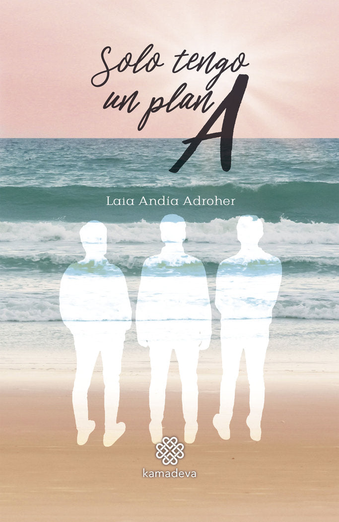 Solo tengo un plan A, de Andía Adroher, Laia | portada del libro