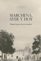 Marchena, ayer y hoy, de MANUEL JESUS GARCIA AMADOR | portada del libro