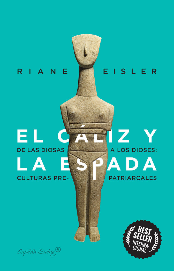 EL CALIZ Y LA ESPADA, de EISLER, RIANE | portada del libro