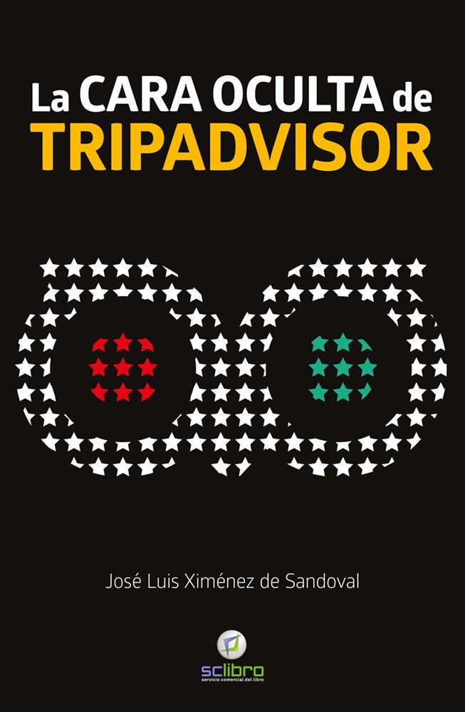 LA CARA OCULTA DE TRIPADVISOR, de XIMENEZ DE SANDOVAL, JOSE LUIS | portada del libro