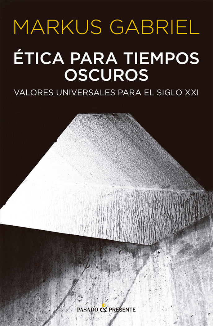 ETICA PARA TIEMPOS OSCUROS, de GABRIEL, MARKUS | portada del libro