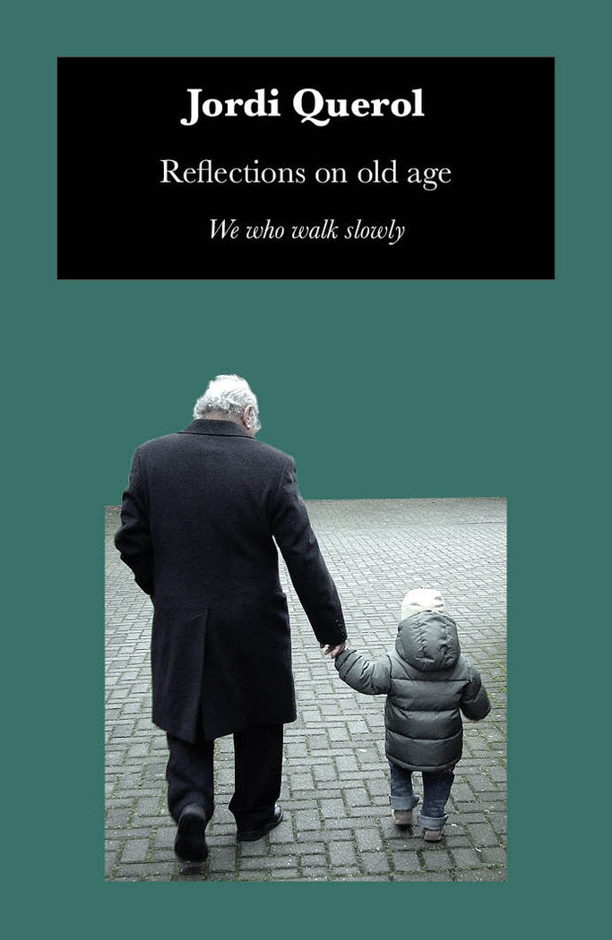 Reflections on old age, de QUEROL PIERA, JORDI | portada del libro