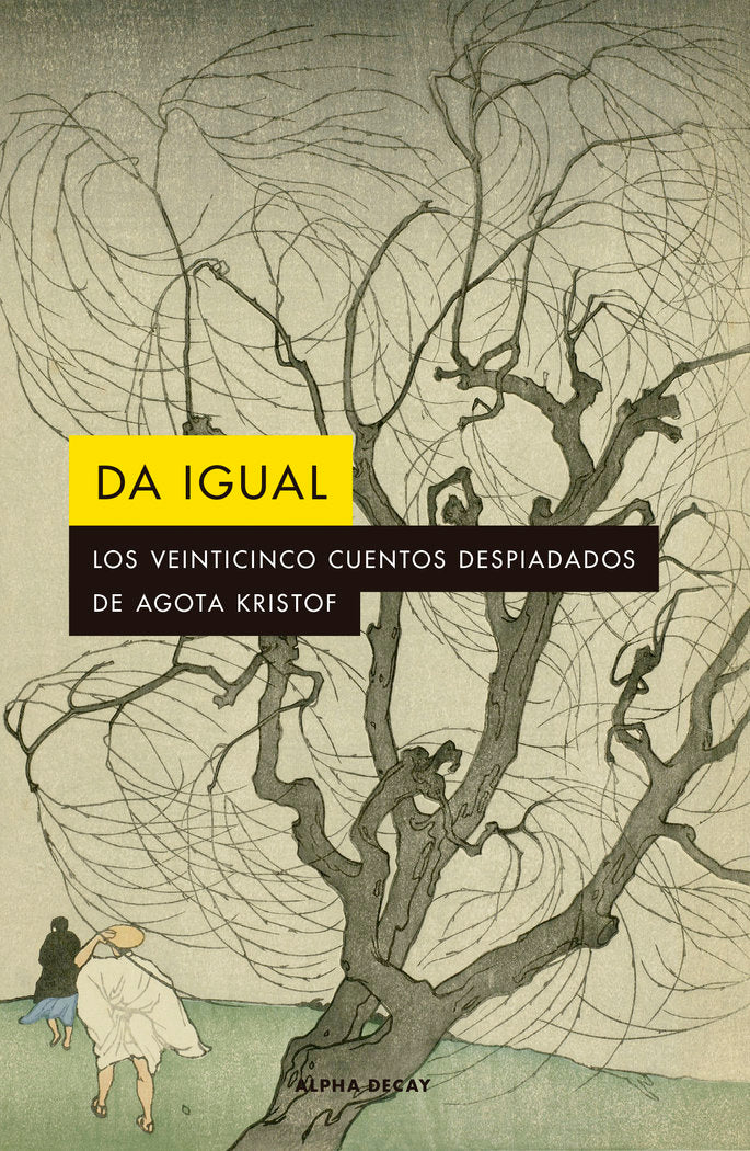 DA IGUAL, de KRISTOF,AGOTA | portada del libro