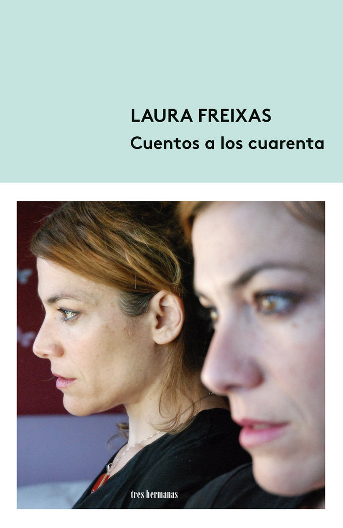 Cuentos a los cuarenta, de Freixas, Laura | portada del libro