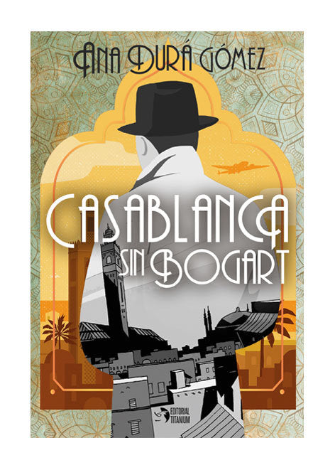 Casablanca sin Bogart, de Durá Gómez | portada del libro