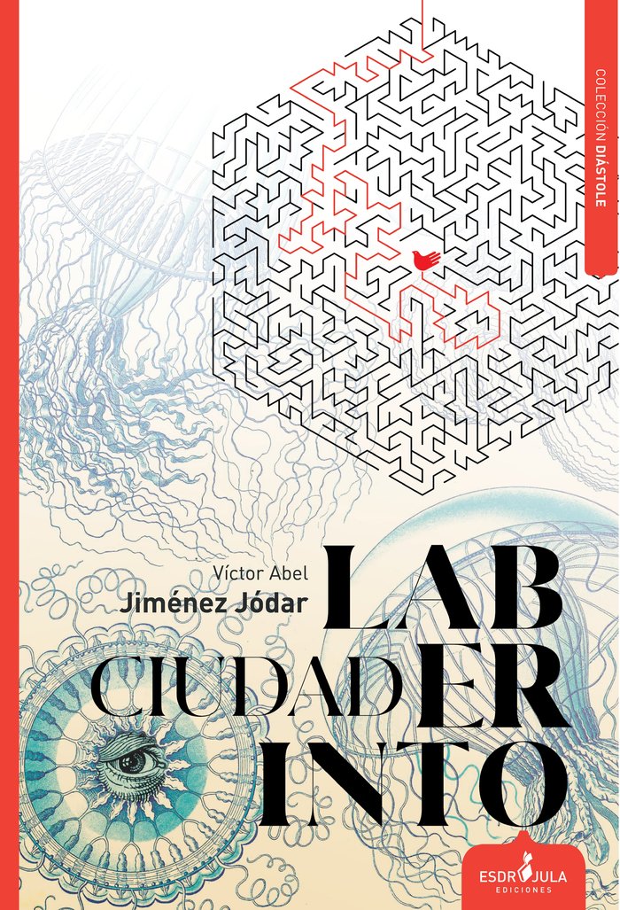 CIUDAD LABERINTO, de Jiménez Jódar, Víctor Abel | portada del libro