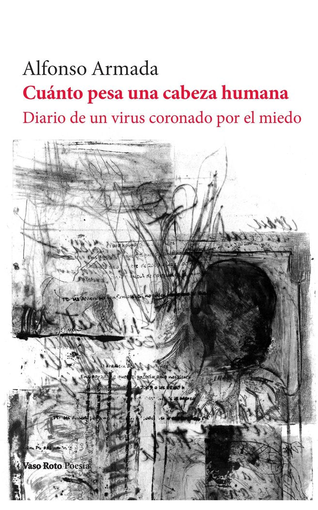 CUANTO PESA UNA CABEZA HUMANA, de ARMADA, ALFONSO | portada del libro