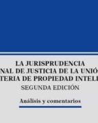 LA JURISPRUDENCIA DEL TRIBUNAL DE JUSTICIA DE LA UNION EUROP, de Rafael Sánchez Aristi | portada del libro