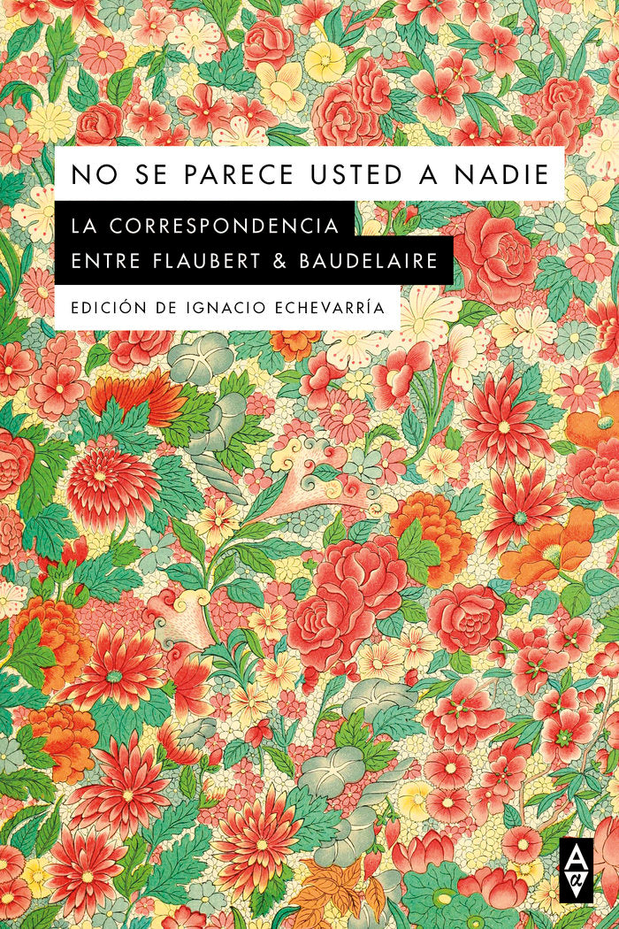 NO SE PARECE USTED A NADIE, de GUSTAVE FLAUBERT, CHARLES BAUDELAIRE Y | portada del libro