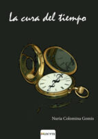 La cura del tiempo, de Colomina Gomis | portada del libro