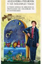 Alejandra Pizarnik y sus múltiples voces, de MAYDA BUSTAMANTE | portada del libro