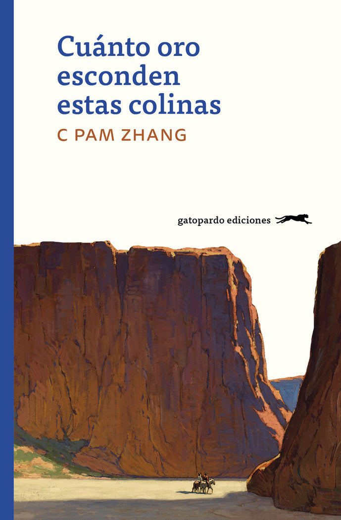 CUANTO ORO ESCONDEN ESTAS COLINAS, de ZHANG, C PAM | portada del libro