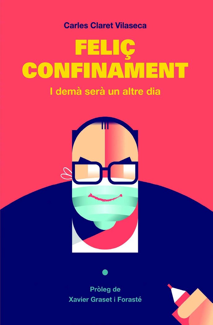 FELIÇ CONFINAMENT, de CLARET VILASECA, CARLES | portada del libro