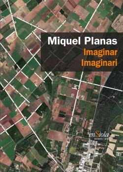IMAGINAR IMAGINARI, de PLANAS, MIQUEL | portada del libro