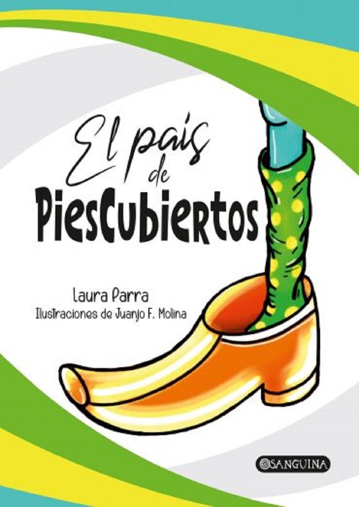 EL PAÍS DE PIESCUBIERTOS, de PARRA, LAURA | portada del libro
