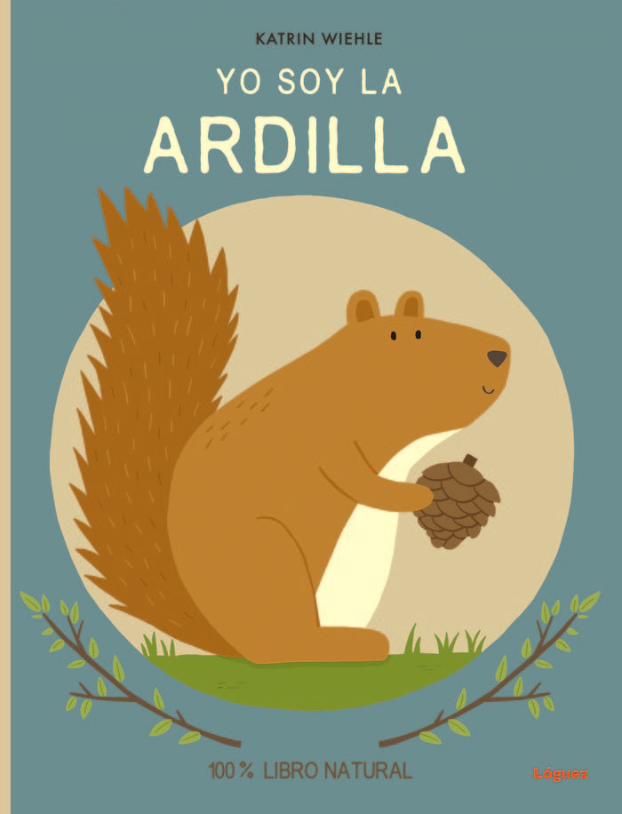 Yo soy la Ardilla, de WIEHLE | portada del libro