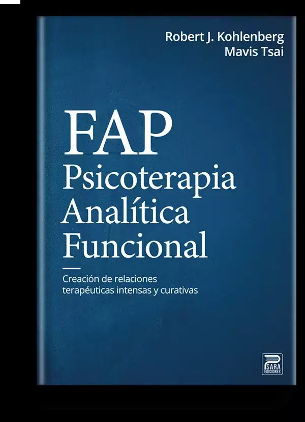 FAP, Psicoterapia Analítica Funcional, de Robert J. Kohlenberg y Mavis Tsai | portada del libro