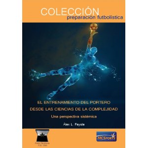 ENTRENAMIENTO DEL PORTERO DESDE LAS CIENCIAS COMPLEJIDAD, de AA.VV. | portada del libro