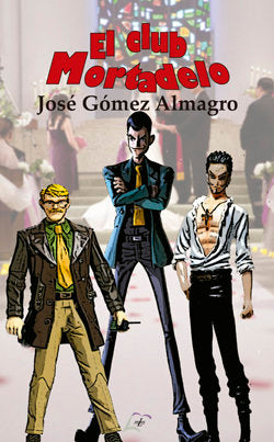 El club Mortadelo, de GOMEZ ALMAGRO, JOSE | portada del libro