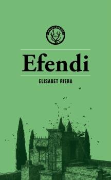 Efendi, de RIERA MILLAN, ELISABET | portada del libro