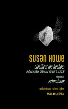 CLASIFICAR LOS HECHOS O DIECINUEVE MANERAS DE VER A MARKER SEGUIDO DE ESTRUCTURA, de HOWE,SUSAN | portada del libro