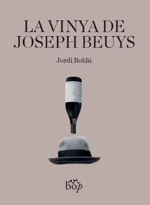 La vinya de Joseph Beuys, de BOLDU,JORDI | portada del libro