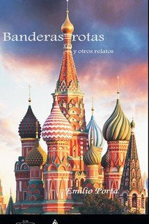 BANDERAS ROTAS Y OTROS RELATOS, de PORTA, EMILIO | portada del libro