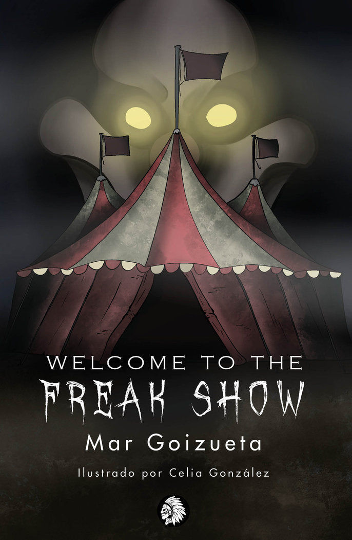 WELCOME TO THE FREAK SHOW, de Goizueta, Mar | portada del libro