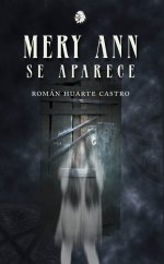 Mery Ann se aparece, de Huarte Castro, Román | portada del libro