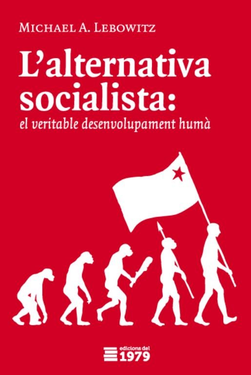 LALTERNATIVA SOCIALISTA, de LEBOWITZ, MICHAEL A. | portada del libro