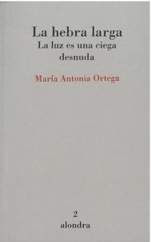 LA HEBRA LARGA, de ORTEGA, MARIA ANTONIA | portada del libro