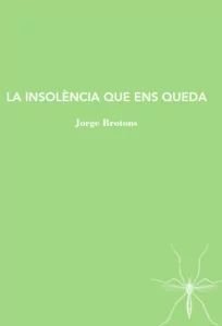 LA INSOLENCIA QUE ENS QUEDA, de BROTONS | portada del libro