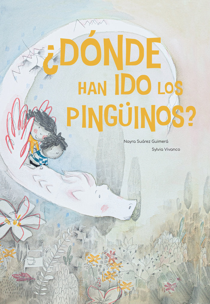 ¿Dónde han ido los pingüinos?, de Suárez Guimerá, Nayra | portada del libro