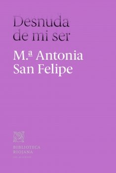 Desnuda de mi ser, de SAN FELIPE,MARIA ANTONIA | portada del libro
