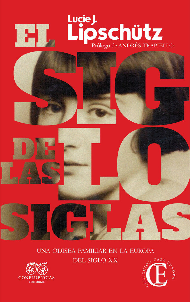 EL SIGLO DE LAS SIGLAS, de LIPSCHUTZ GABRIEL, LUCIE JOSEPHINE | portada del libro