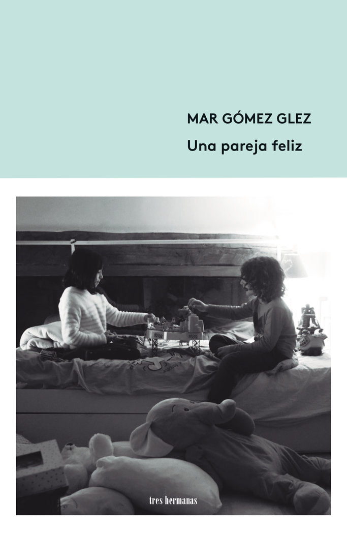 Una pareja feliz, de GOMEZ GLEZ, MAR | portada del libro
