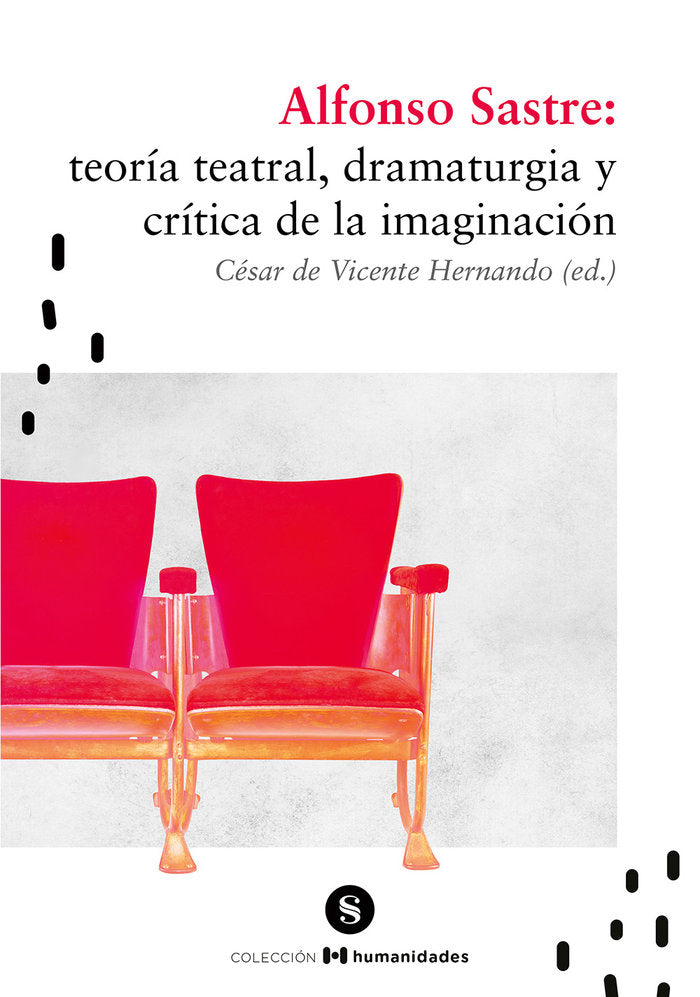 Alfonso Sastre: teoría teatral, dramaturgia y crítica de..., de de Vicente Hernando, César | portada del libro