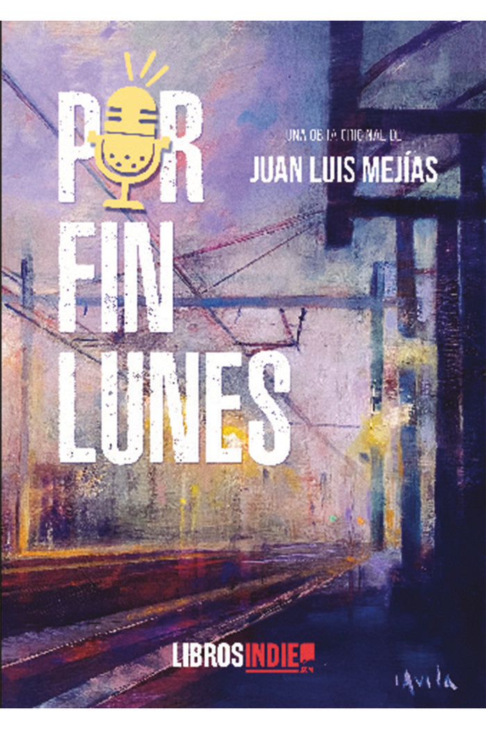 Por fin lunes, de Luis Mejías, Juan | portada del libro