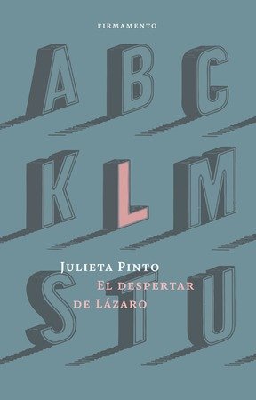 EL DESPERTAR DE LAZARO, de PINTO, JULIETA | portada del libro