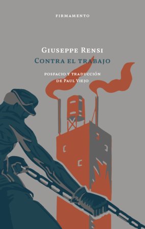Contra el trabajo, de RENSI, GIUSEPPE | portada del libro