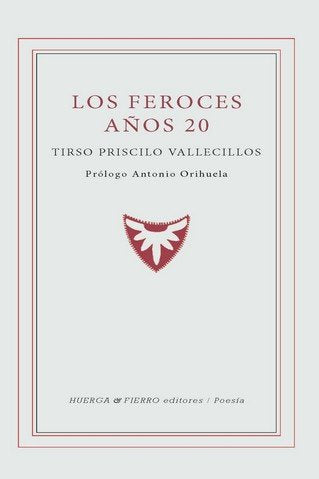 LOS FEROCES AÑOS 20, de TIRSO PRISCILO VALLECILLOS | portada del libro