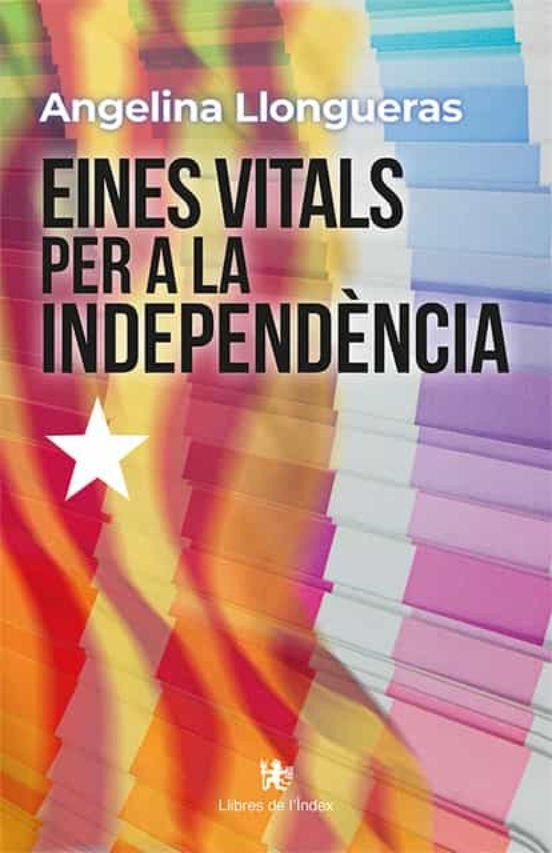 EINES VITALS PER A LA INDEPENDENCIA, de LLONGUERAS ALTIMIS, ANGELINA | portada del libro