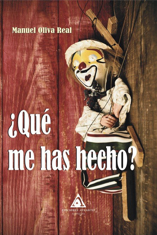 QUE ME HAS HECHO, de OLIVA REAL, MANUEL | portada del libro